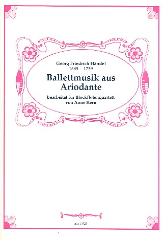 Ballettmusik aus Ariodante fr 4 Blockflten (SATB) Partitur und Stimmen