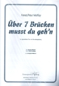 ber 7 Brcken musst du geh'n fr gem Chor und Klavier Chorpartitur