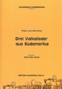 3 s�damerikanische Volkslieder f�r f�r Gitarre und Akkordeon Partitur und Stimmen