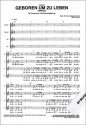 Geboren um zu leben f�r Frauenchor und Klavier Partitur