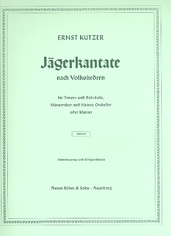 Jgerkantate op.19  fr Soli, Mnnerchor und Kammerorchester (Klavier) Klavier-Partitur