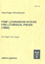 5 liturgische Stcke fr Orgel