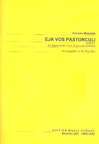Eja vos pastorculi fr Sopran, gem Chor, Orgel und Orchester Partitur
