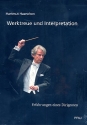 Werktreue und Interpretation Erfahrungen eines Dirigenten (Schuber mit 2 Bnden)