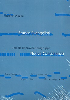 Franco Evangelisti und die Improvisationsgruppe Nuova Consonanza