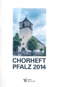 Chorheft Pfalz 2014 fr gem Chor (z.T. mit Instrumenten) Partitur