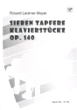 7 tapfere Klavierstcke op.140