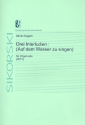 Drei Interludien - (Auf dem Wasser zu singen) fr Orgel solo (2011)