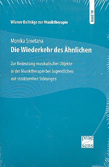 Die Wiederkehr des �hnlichen  Zur Bedeutung musikalischer Objekte in der Musiktherapie bei Jugendlichen mit strukturellen St�runge