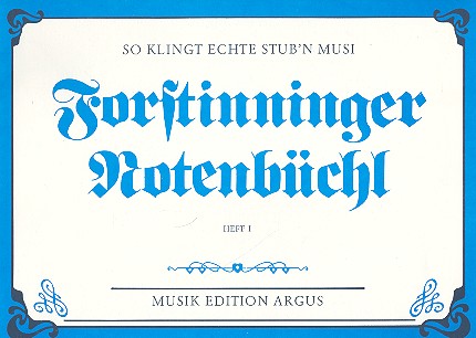 Forstinninger Notenbchl Band 1 fr Stub'nmusi (Hackbrett, Zither, Harfe) Spielpartitur