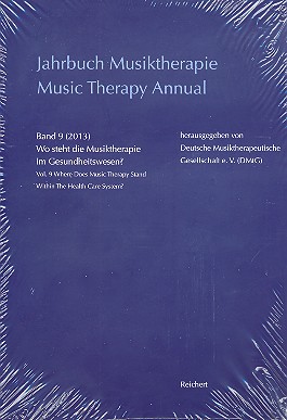 Jahrbuch Musiktherapie Band 9 (2013) Wo steht die Musiktherapie im Gesundheitswesen (dt/en)