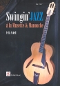Swingin' Jazz  la Musette & Manouche: fr Gitarre/Tabulatur
