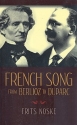 French Song from Berlioz to Duparc