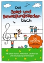 Das Spiel - und Bewegungsliederbuch  Hardcover