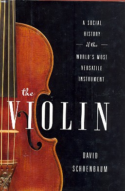 The Violin A social History of the World's most versatile Instrument