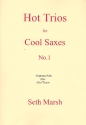 Hot Trios for cool Saxes Vol. 1 for 3 saxophones (S(A)AA(T)) score and parts