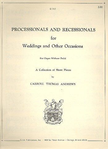 Processionals and Recessionals for Weddings and other Occasions for organ (manualiter)