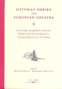Ottoman Empire and European Theatre vol.2 The Time of Joseph Haydn - From Sultan Mahmud I to Mahmud II (1730-1839)