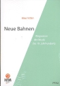 Neue Bahnen - Wegweiser der Musik des 19. Jahrhunderts