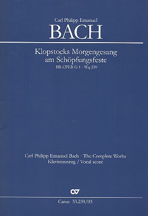 Klopstocks Morgengesang am Schpfungsfeste WQ239 fr Soli, gem Chor und Instrumente Klavierauszug