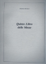 Quinto libro delle messe  partitura