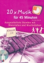 20x Musik fr 45 Minuten (+CD) Klasse 3/4 Ausgearbeitete Stunden mit Materialien und Musikstcken