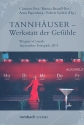 Tannhuser - Werkstatt der Gefhle Wagner-Concil Bayreuther Festspiele 2011