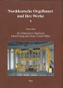 Norddeutsche Orgelbauer und ihre Werke Band 9 die Hildesheimer Orgelbauer Johann Georg und Johann Conrad Mller