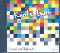 Kunterbunt fr Darsteller, Soli, Kinderchor und Instrumente 2 CD's (Hrspiel und Playbacks)