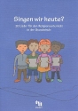 Singen wir heute? Liederbuch