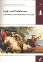 Jagd-und Waldhrner  Geschichte und musikalische Nutzung