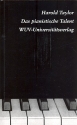 Das pianistische Talent Ein neuer Weg zum k�nstlerischen Klavierspiel auf Basis der Lehren von F. Matthias Alexander