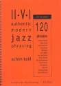 II - V - I Authentic Modern Jazz Phrasing: (+CD): fr alle Instrumente (mit Tabulatur fr Gitarre)