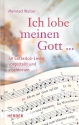 Ich lobe meinen Gott 40 Gotteslob-Lieder vorgestellt und erschlossen