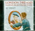 London Dreams  CD (Soundtracks des gleichnamigen Musicals)