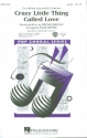 Crazy little Thing called Love for mixed chorus (SATB) and instruments vocal score