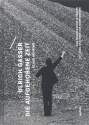 Ulrich Gasser - Die aufgehobene Zeit eine Monographie in Essays zu Leben und Werk des Komponisten