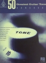50 greatest Guitar Tones: songbook vocal/guitar/tab
