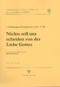 Nichts soll uns scheiden von der Liebe Gottes fr gem Chor a cappella Partitur