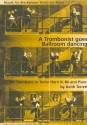 A Tromboist goes Ballroom Dancing fr Posaune (Tenorhorn) und Klavier