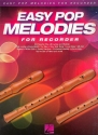 Easy Pop Melodies: for recorder (with lyrics and chords)