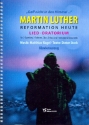 Martin Luther - Reformation heute fr 2 Sprecher, Soli, gem Chor und Instrumente Klavierauszug