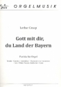 Gott mit dir du Land der Bayern fr Orgel