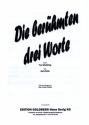 Die berhmten drei Worte: Einzelausgabe fr Gesang und Klavier mit Akkorden