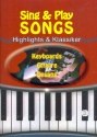 Sing and play Songs: Songbook Melodie/Texte/Akkorde