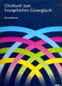 Chorbuch zum Evangelischen Gesangbuch  Chorleiterband / Partitur