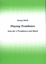 Playing Trombones fr 3 Posaunen und Blasorchester Partitur und Stimmen