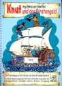 Knut und das Piratengold fr Soli, Kinderchor und Instrumente Partitur mit Auffhrungshinweisen