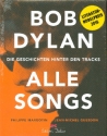 Bob Dylan - Alle Songs Die Geschichten hinter den Tracks