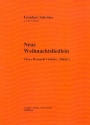 Neue Weihnachtsliedlein fr gem Chor a cappella Partitur